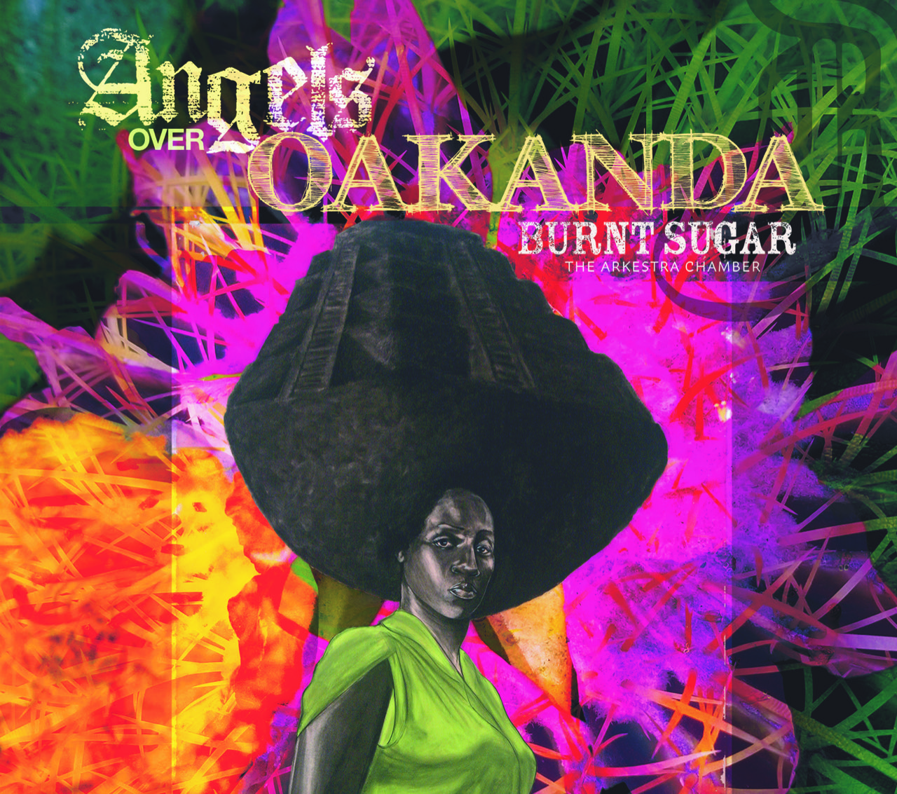 Burnt Sugar the Arkestra Camber: Angels Over Okanda