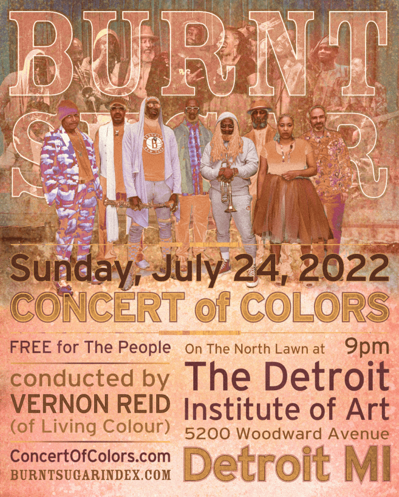 Poster for Burnt Sugar the Arkestra Chamber at Concert of Colors. Detroit. July 25, 2022